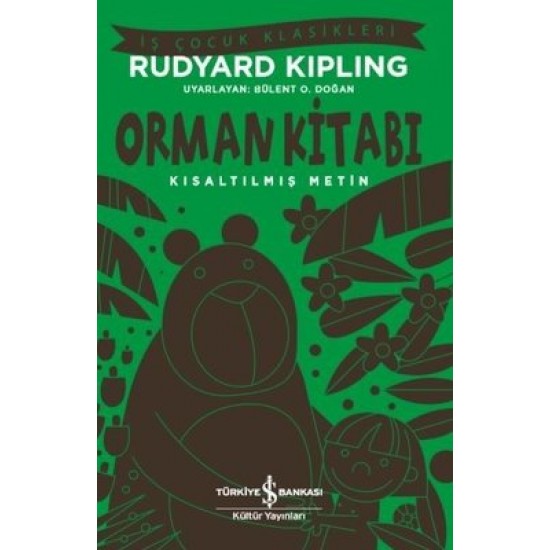 Orman Kitabı-Kısaltılmış Metin-İş Çocuk Klasikleri Rudyard Kipling İş Bankası Kültür Yayınları