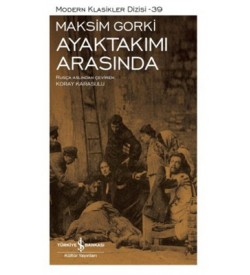 Ayaktakımı Arasında Maksim Gorki İş Bankası Kültür Yayınları