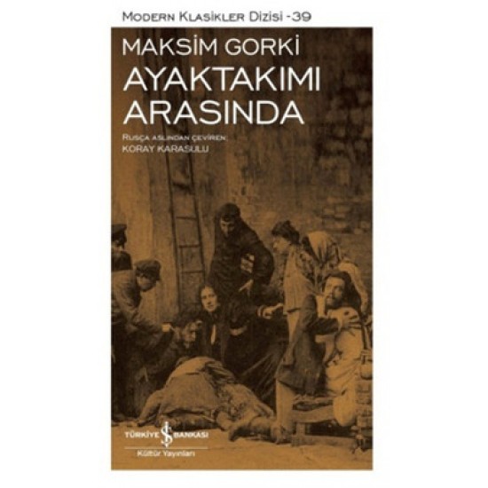 Ayaktakımı Arasında Maksim Gorki İş Bankası Kültür Yayınları