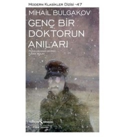 Genç Bir Doktorun Anıları Mihayl Afanasyeviç Bulgakov İş Bankası Kültür Yayınları