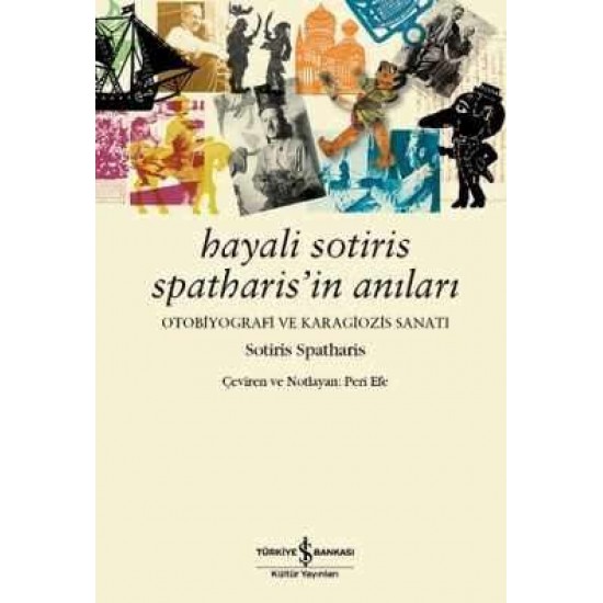 Hayali Sotiris Spatharis’in Anıları Sotiris Spatharis İş Bankası Kültür Yayınları