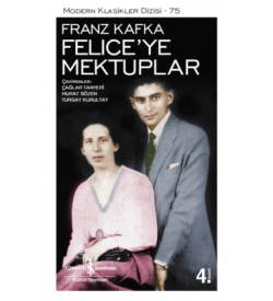 Felice'ye Mektuplar Franz Kafka İş Bankası Kültür Yayınları