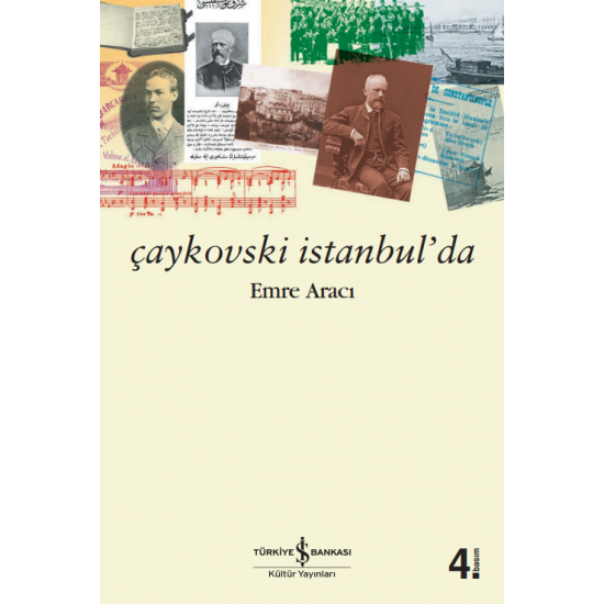 Çaykovski İstanbul’da  Emre Aracı İş Bankası Kültür Yayınları