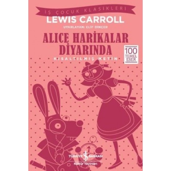 Alice Harikalar Diyarında Lewis Carroll İş Bankası Kültür Yayınları