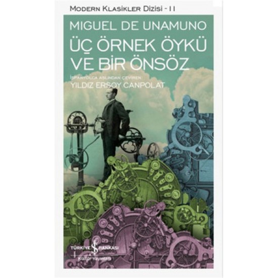 Üç Örnek Öykü ve Bir Önsöz Miguel De Unamuno İş Bankası Kültür Yayınları