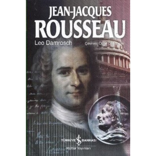 Jean-Jacques Rousseau Leo Damrosch İş Bankası Kültür Yayınları