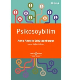 Psikosoybilim - Bilim 4 Anne Ancelin Schützenberger İş Bankası Kültür Yayınları