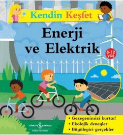 Enerji ve Elektrik - Kendin Keşfet Sally Morgan İş Bankası Kültür Yayınları