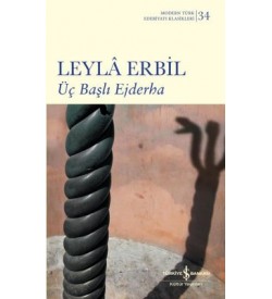 Üç Başlı Ejderha Leyla Erbil İş Bankası Kültür Yayınları