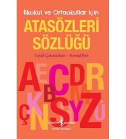 İlkokul ve Ortaokullar İçin Atasözleri Sözlüğü Kemal Bek İş Bankası Kültür Yayınları