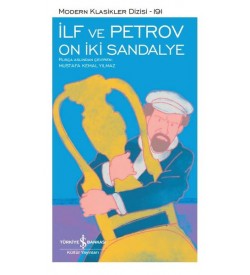 On İki Sandalye - Modern Klasikler 191 Yevgeni Petrov İş Bankası Kültür Yayınları