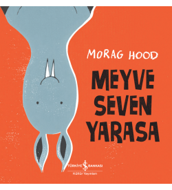 Meyve Seven Yarasa Morag Hood İş Bankası Kültür Yayınları