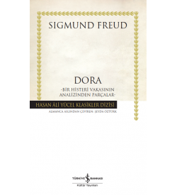 Dora – Bir Histeri Vakasının Analizinden Parçalar  Sigmund Freud İş Bankası Kültür Yayınları