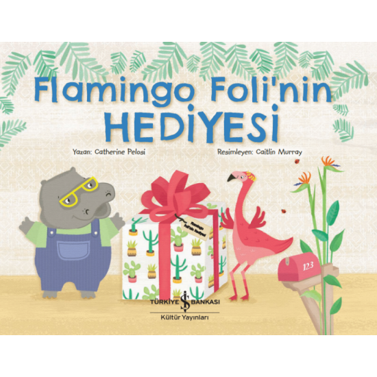 Flamingo Foli’nin Hediyesi Catherine Pelosi İş Bankası Kültür Yayınları