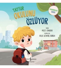 Tayfur Okulunu Özlüyor - Farkındalık Serisi Melis Sonkaya İş Bankası Kültür Yayınları