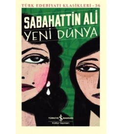 Yeni Dünya-Türk Edebiyatı Klasikleri 36 Sabahattin Ali İş Bankası Kültür Yayınları