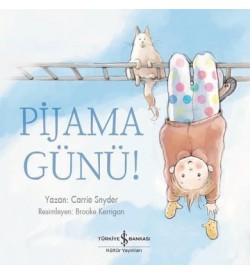 Pijama Günü! Carrie Snyder İş Bankası Kültür Yayınları
