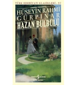 Hazan Bülbülü Hüseyin Rahmi Gürpınar İş Bankası Kültür Yayınları