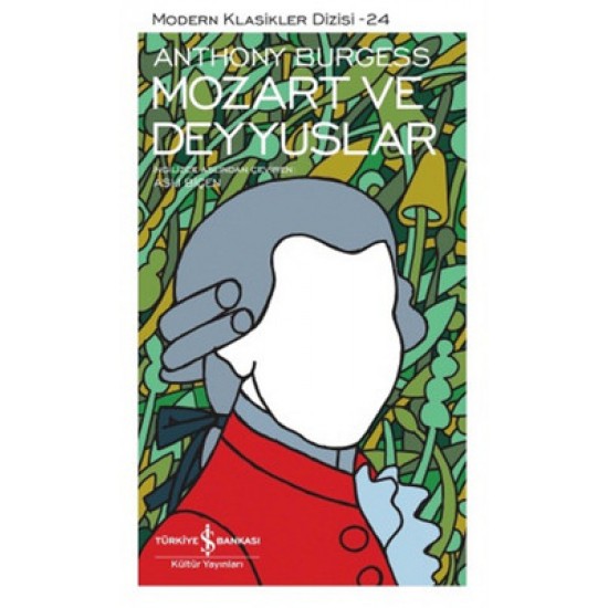 Mozart ve Deyyuslar Anthony Burgess İş Bankası Kültür Yayınları