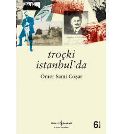 Troçki İstanbul’da Ömer Sami Coşar İş Bankası Kültür Yayınları