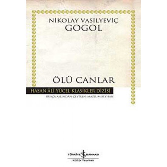 Ölü Canlar Nikolay Vasilyeviç Gogol İş Bankası Kültür Yayınları