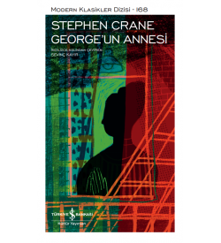 George’un Annesi Stephen Crane İş Bankası Kültür Yayınları