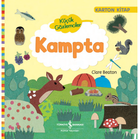 Kampta - Küçük Gözlemciler Clare Beaton İş Bankası Kültür Yayınları