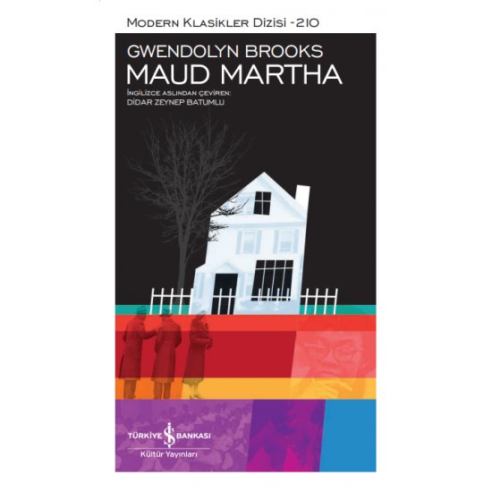 Maud Martha Gwendolyn Brooks İş Bankası Kültür Yayınları
