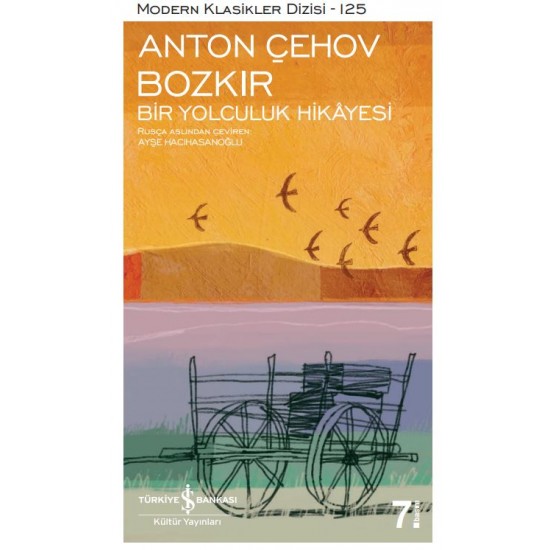 Bozkır – Bir Yolculuk Hikâyesi Anton Pavloviç Çehov İş Bankası Kültür Yayınları
