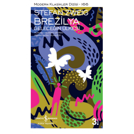 Brezilya – Geleceğin Ülkesi Stefan Zweig İş Bankası Kültür Yayınları