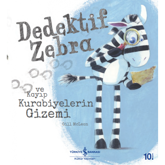 Dedektif Zebra ve Kayıp Kurabiyelerin Gizemi Gill Mclean İş Bankası Kültür Yayınları