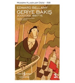 Geriye Bakış 2000’den 1887’ye Edward Bellamy İş Bankası Kültür Yayınları