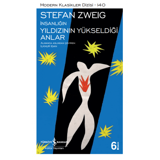 İnsanlığın Yıldızının Yükseldiği Anlar Stefan Zweig İş Bankası Kültür Yayınları