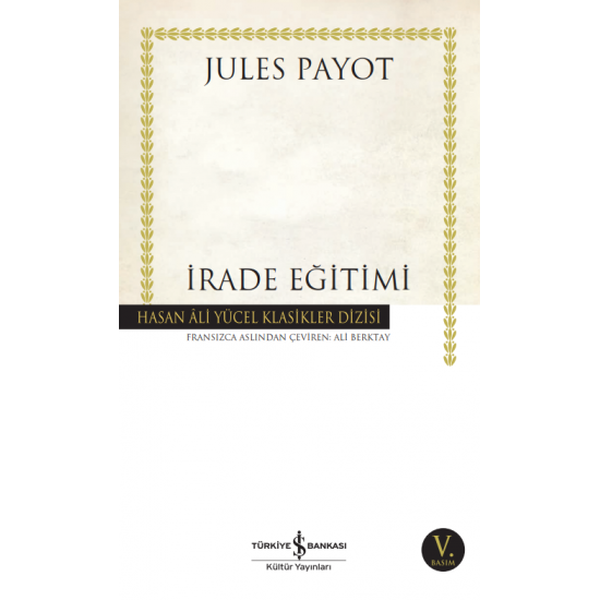 İrade Eğitimi Jules Payot Hasan Ali Yücel Klasikleri