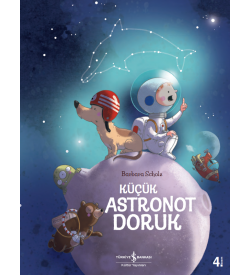 Küçük Astronot Doruk Barbara Scholz İş Bankası Kültür Yayınları