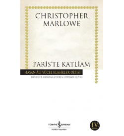 Paris’te Katliam Hasan Ali Yücel Klasikleri Christopher Marlowe İş Bankası Kültür Yayınları