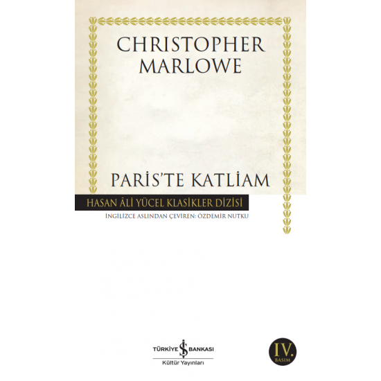 Paris’te Katliam Hasan Ali Yücel Klasikleri Christopher Marlowe İş Bankası Kültür Yayınları