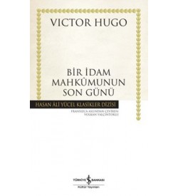 Bir İdam Mahkumunun Son Günü Hasan Ali Yücel Klasikleri Victor Hugo İş Bankası Kültür Yayınları