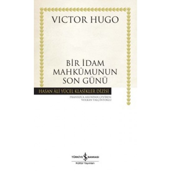 Bir İdam Mahkumunun Son Günü Hasan Ali Yücel Klasikleri Victor Hugo İş Bankası Kültür Yayınları