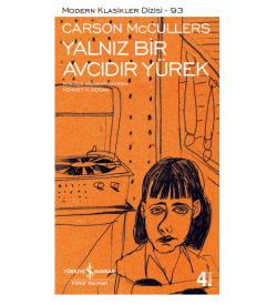 Yalnız Bir Avcıdır Yürek Carson McCullers İş Bankası Kültür Yayınları