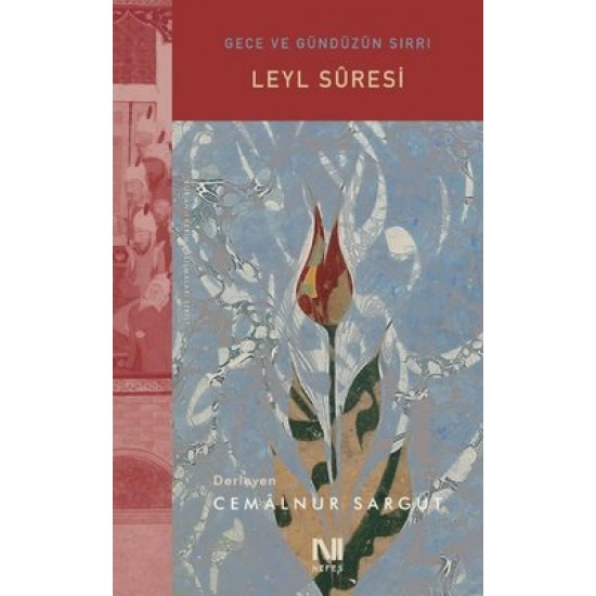 Leyl Suresi - Gece ve Gündüzün Sırrı Cemalnur Sargut Nefes Yayıncılık