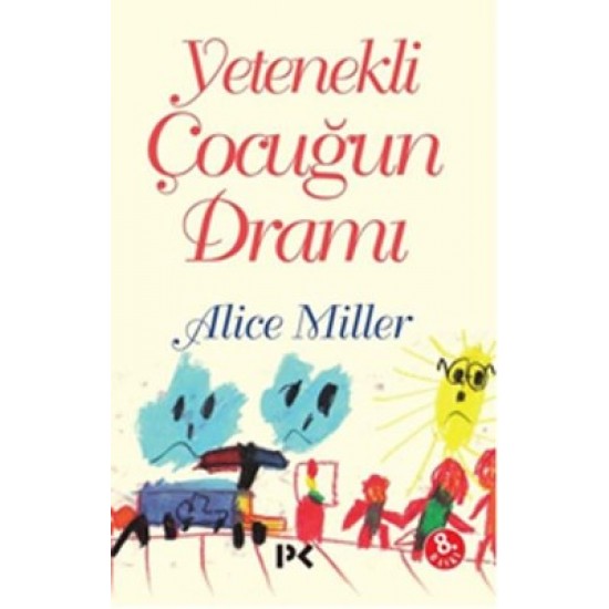 Yetenekli Çocuğun Dramı Alice Miller Profil Kitap
