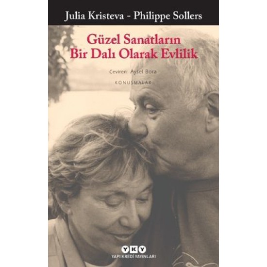 Güzel Sanatların Bir Dalı Olarak Evlilik Philippe Sollers , Julia Kristeva Yapı Kredi Yayınları