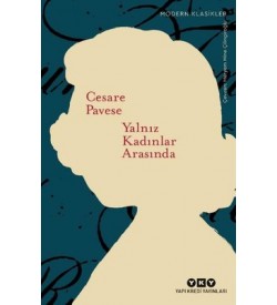 Yalnız Kadınlar Arasında Cesare Pavese Yapı Kredi Yayınları