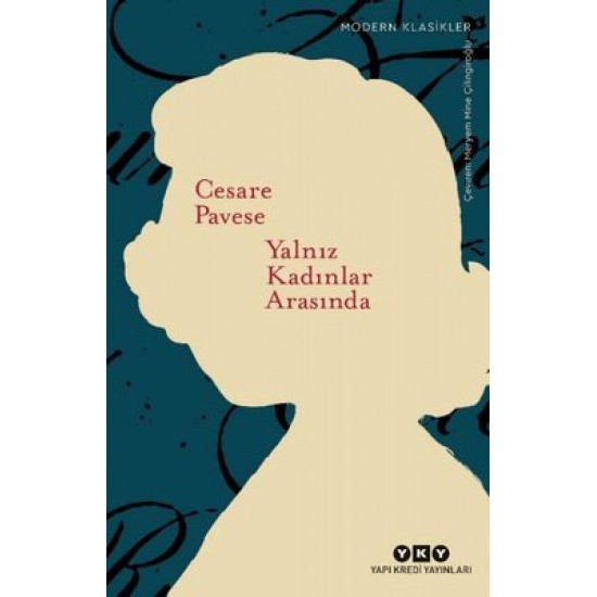 Yalnız Kadınlar Arasında Cesare Pavese Yapı Kredi Yayınları