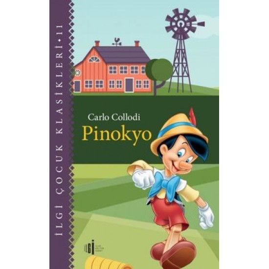 Pinokyo - İlgi Çocuk Klasikleri 11 Carlo Collodi İlgi Kültür Sanat Yayınları 